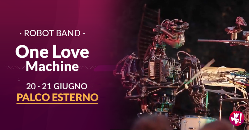 One Love Machine - 20 e 21 giugno - Palco esterno