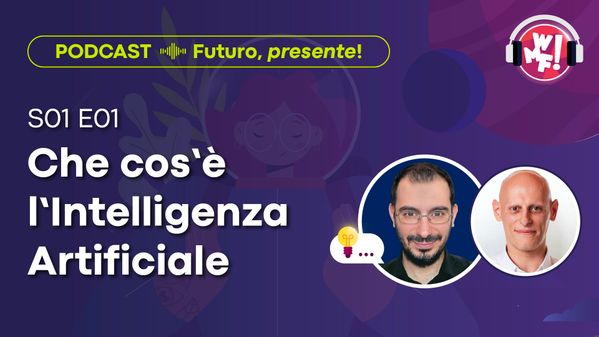 Ep.1: Che cos'è l'Intelligenza Artificiale