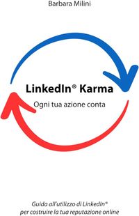 Linkedin KarmaOgni tua azione contaBarbara Milini