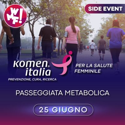 Komen Italia - Passeggiata Metabolica25 giugno | 19:00 - Area Fieristica