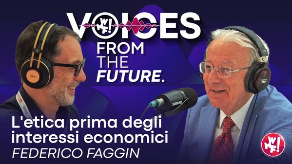 Ep.4:Federico Faggin: "L'etica prima degli interessi economici" - Voices from the Future